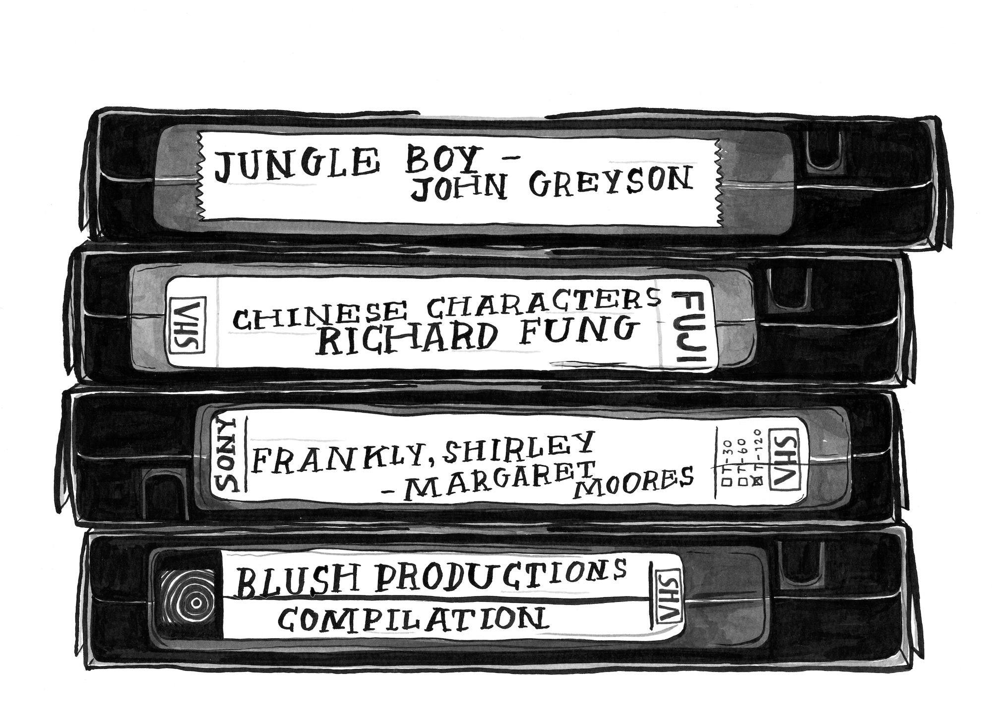 A black and white drawing of a stack of vhs tapes with the the titles “Jungle Boy – John Greyson, Chinese Characters – Richard Fung, Frankly, Shirley – Margaret Moores, Blush Productions, Compliation.”